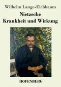Nietzsche - Krankheit und Wirkung