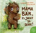 Mama Bär, es juckt so sehr!