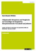 Okkasionelle Metaphern und Vergleiche auf Grundlage der kognitiven Metapherntheorie von Lakoff und Johnson