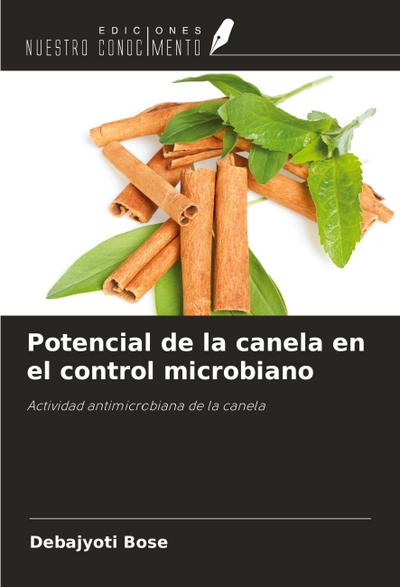 Potencial de la canela en el control microbiano