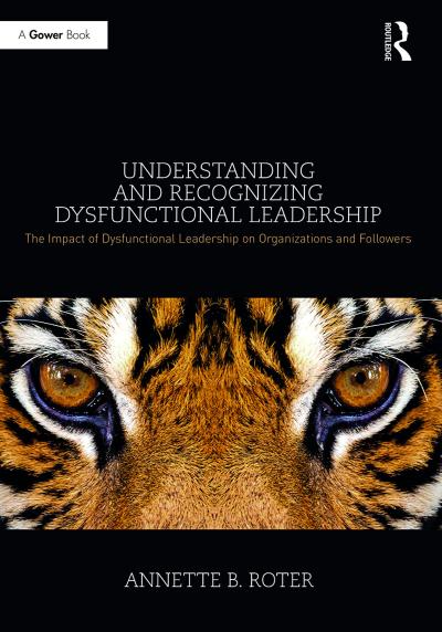 Understanding and Recognizing Dysfunctional Leadership