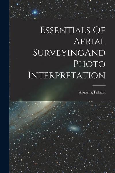 Essentials Of Aerial SurveyingAnd Photo Interpretation