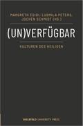(Un)verfügbar - Kulturen des Heiligen