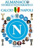 Almanacco Storico Fotografico del Calcio Napoli