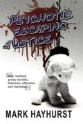 Psychotic Escaping Justice