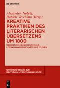 Kreative Praktiken des literarischen Übersetzens u