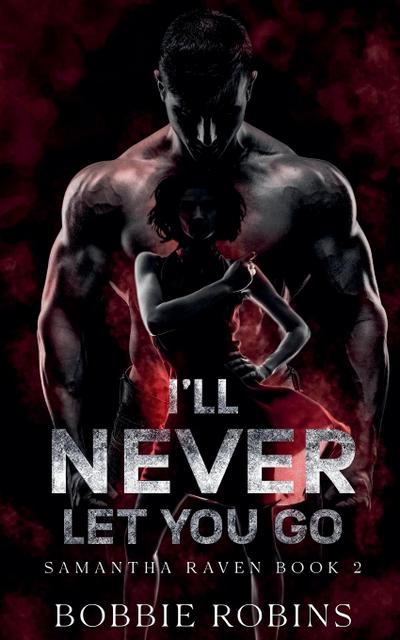 Robins, B: I’ll Never Let You Go