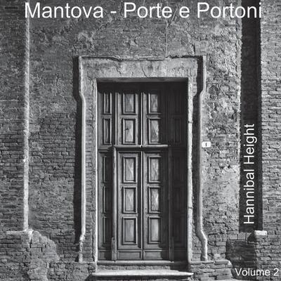 Mantova - Porte e Portoni - Volume 2