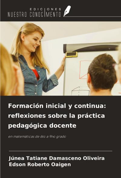 Formación inicial y continua: reflexiones sobre la práctica pedagógica docente