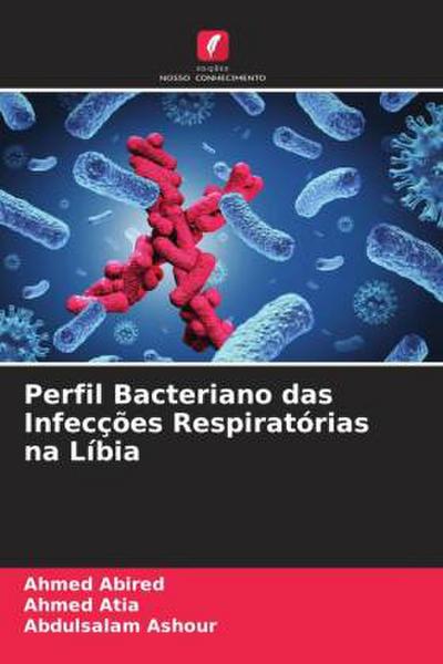 Perfil Bacteriano das Infecções Respiratórias na Líbia