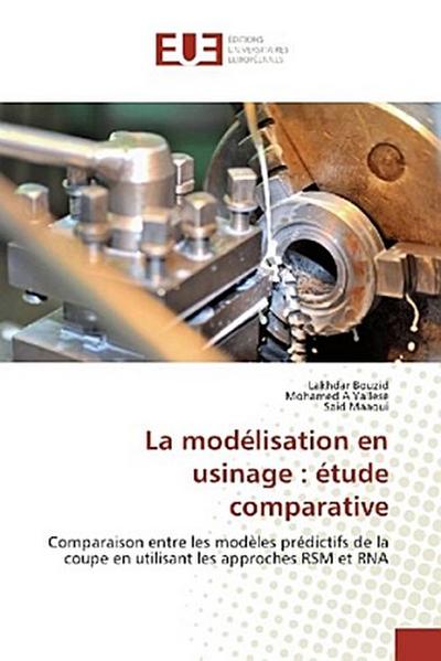 La modélisation en usinage : étude comparative