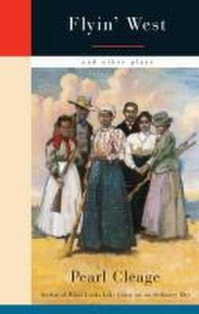 Flyin’ West and Other Plays