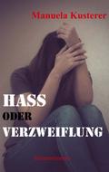 Hass oder Verzweiflung