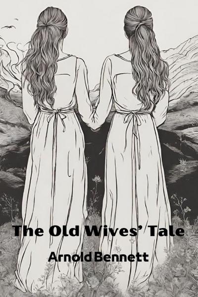 The Old Wives’ Tale (Annotated)