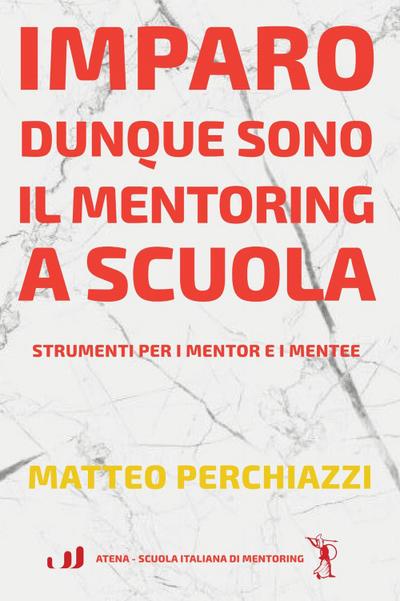 Perchiazzi, M: Imparo dunque sono: il mentoring a scuola. St