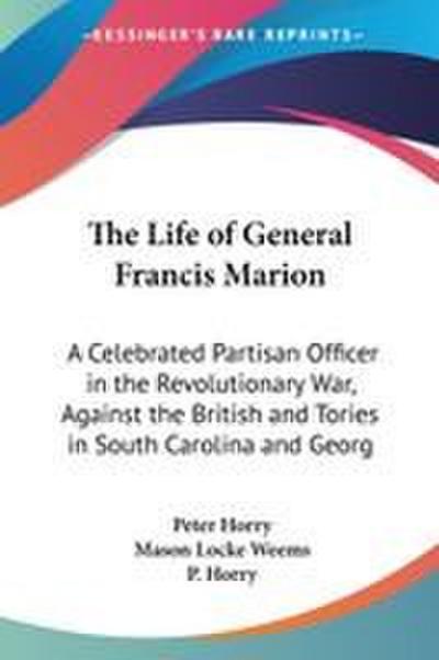 The Life of General Francis Marion