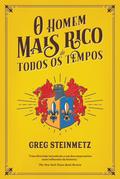 O Homem Mais Rico de Todos os Tempos