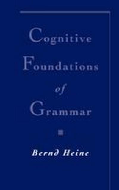 Cognitive Foundations of Grammar