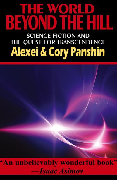 The World Beyond the Hill - Science Fiction and the Quest for Transcendence