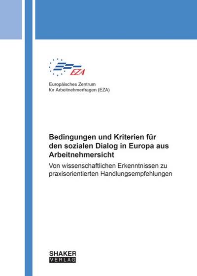 Bedingungen und Kriterien für den sozialen Dialog in Europa aus Arbeitnehmersicht