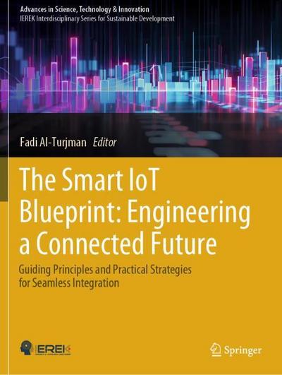 The Smart IoT Blueprint: Engineering a Connected Future