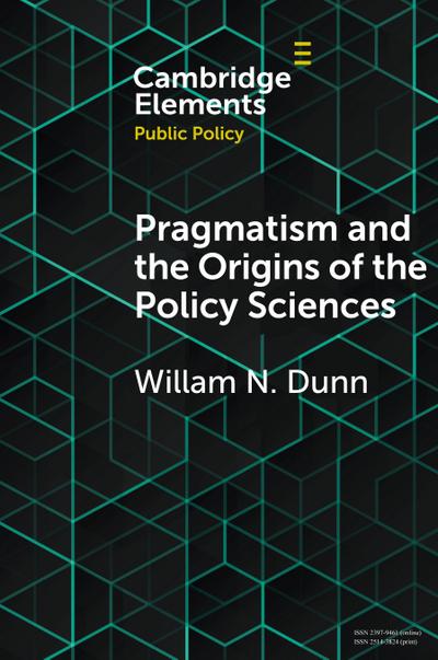 Pragmatism and the Origins of the Policy             Sciences