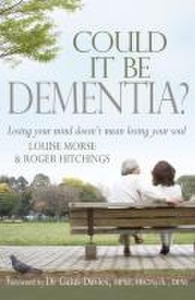 Could It Be Dementia?