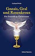 Gnosis, Gral und Rosenkreuz - Gerhard Wehr
