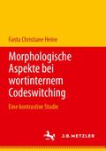 Morphologische Aspekte bei wortinternem Codeswitch
