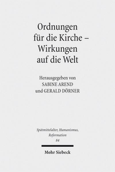 Ordnungen für die Kirche - Wirkungen auf die Welt