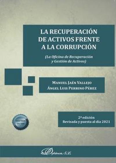 La recuperación de activos frente a la corrupción : la Oficina de Recuperación y Gestión de Activos