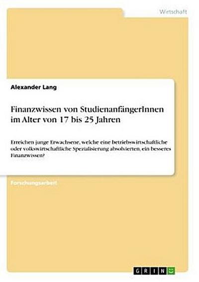Finanzwissen von StudienanfängerInnen im Alter von 17 bis 25 Jahren