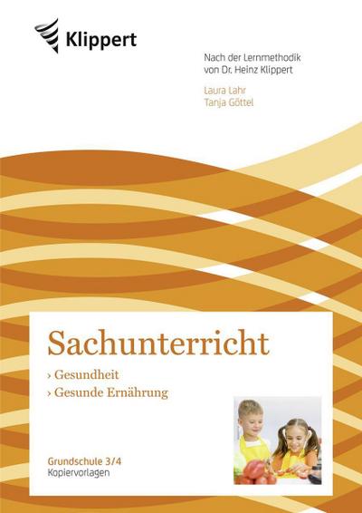 Sachunterricht 3/4, Gesundheit - Gesunde Ernährung