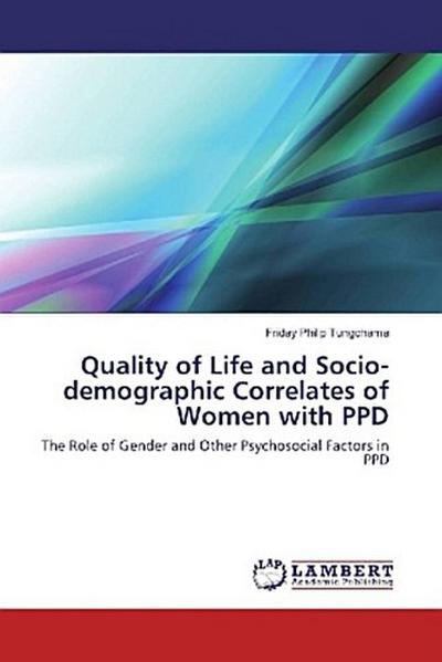 Quality of Life and Socio-demographic Correlates of Women with PPD