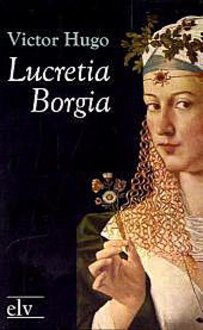 Lucretia Borgia