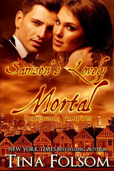 Samson’s Lovely Mortal (Scanguards Vampires #1)