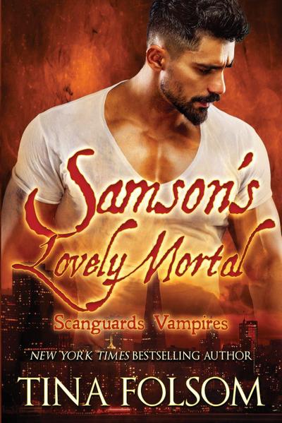 Samson’s Lovely Mortal (Scanguards Vampires #1)