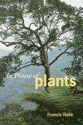 In Praise of Plants