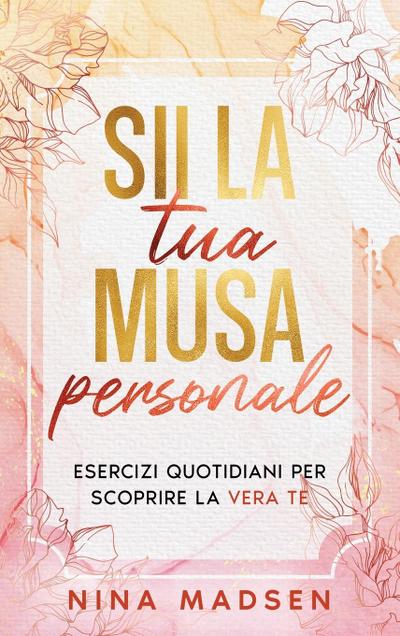 Sii la tua musa personale