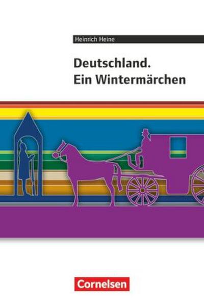 Cornelsen Literathek - Textausgaben - Deutschland. Ein Wintermärchen - Empfohlen für das 10.-13. Schuljahr - Textausgabe - Text - Erläuterungen - Materialien