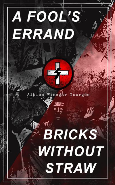 A FOOL’S ERRAND & BRICKS WITHOUT STRAW