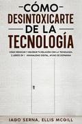 Cómo Desintoxicarte de la Tecnología