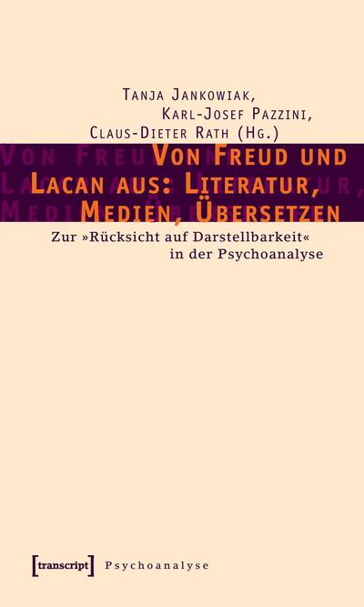Von Freud und Lacan aus: Literatur, Medien, Übersetzen