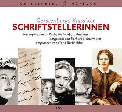 Gerstenbergs Klassiker Schriftstellerinnen CD: Von Sophie von La Roche bis Ingeborg Bachmann, 3 CDs,