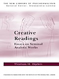 Creative Readings: Essays on Seminal Analytic Work