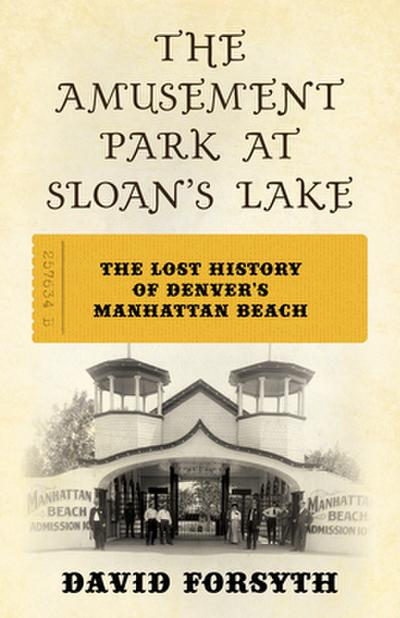 The Amusement Park at Sloan’s Lake