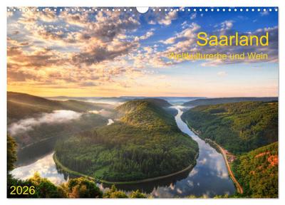 Saarland Weltkulturerbe und Wein (Wandkalender 2026 DIN A3 quer), CALVENDO Monatskalender