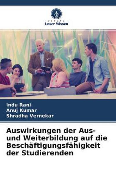 Auswirkungen der Aus- und Weiterbildung auf die Beschäftigungsfähigkeit der Studierenden