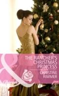 Rancher’s Christmas Princess (Mills & Bo