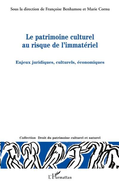 Le patrimoine culturel au risque de l’immatériel